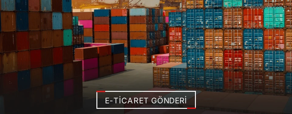 Kilis E-Ticaret Lojistik Firmaları Kilis E-Ticaret Lojistik Firmaları